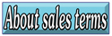 ABOUT SALES TERMS
